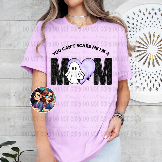 You Can't Scare Me, I'm A Mom