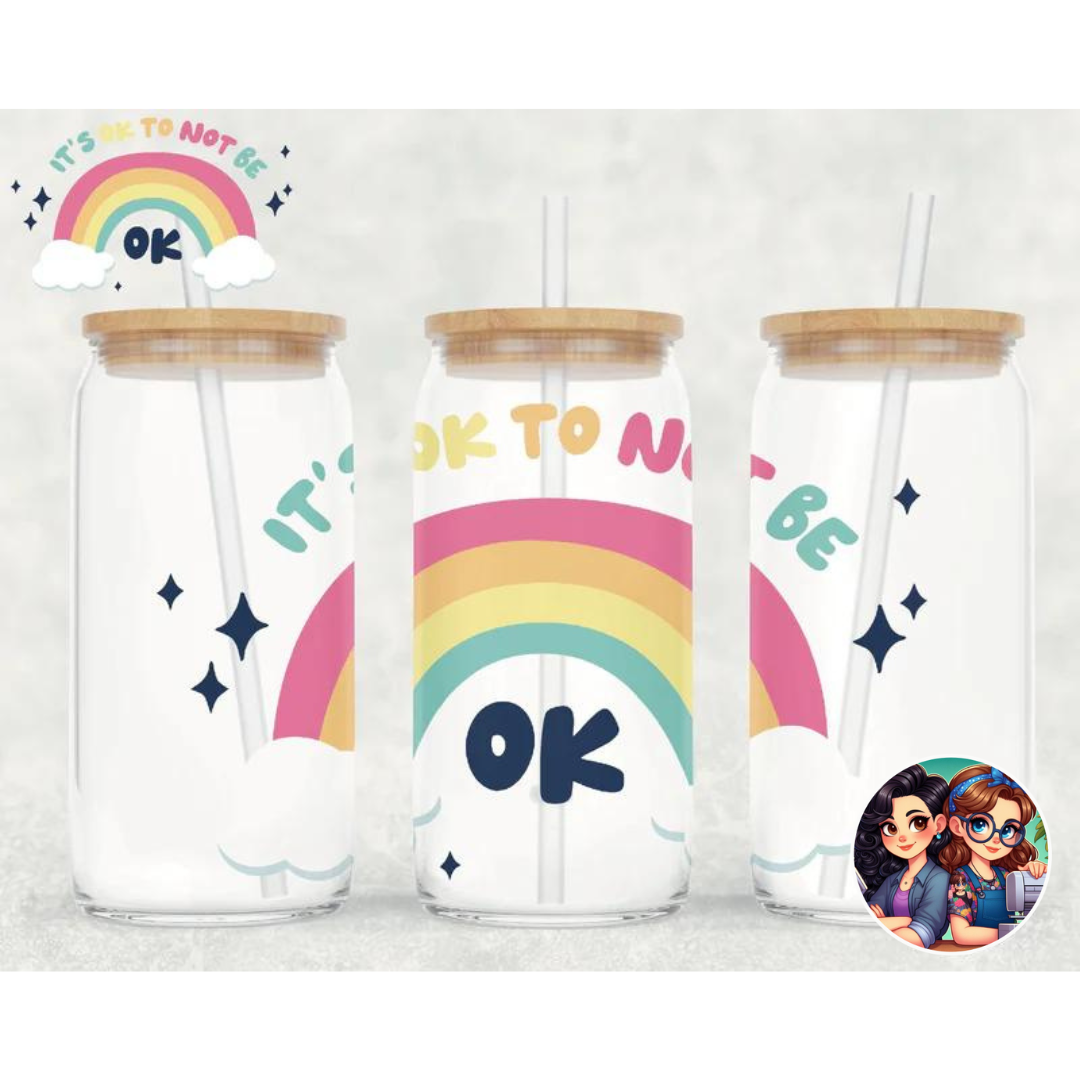 It’s Ok to Not Be Ok - 16oz Glass Can Tumbler